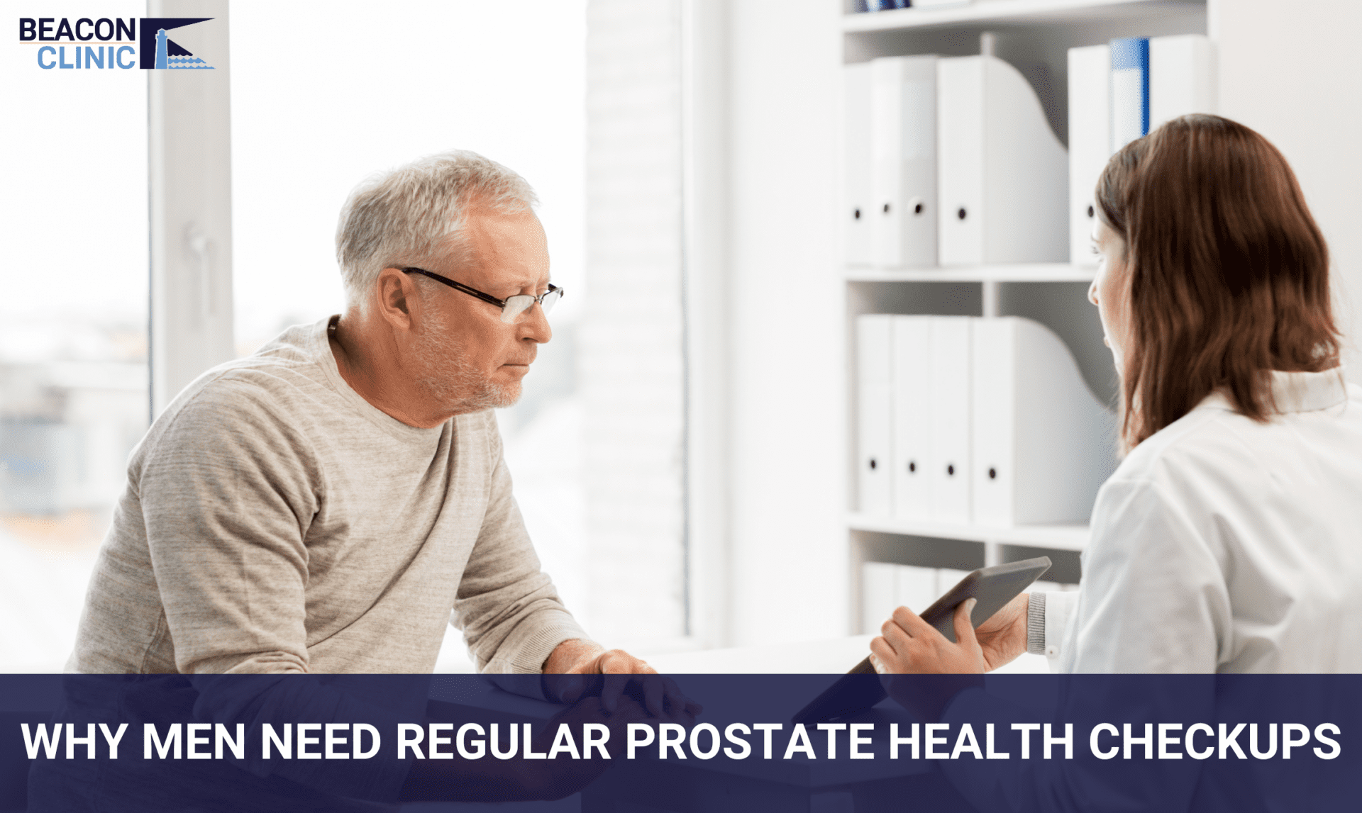 Why Men Need Regular Prostate Health Checkups Beacon Clinic